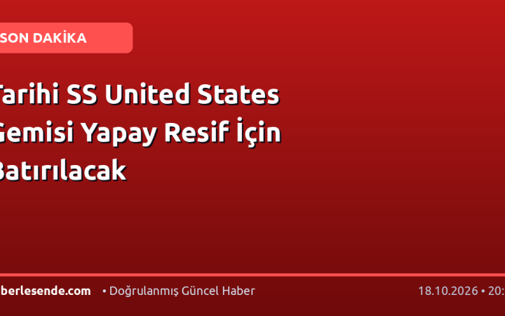 Tarihi SS United States Gemisi Yapay Resif İçin Batırılacak