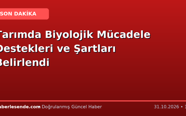 Tarımda Biyolojik Mücadele Destekleri ve Şartları Belirlendi