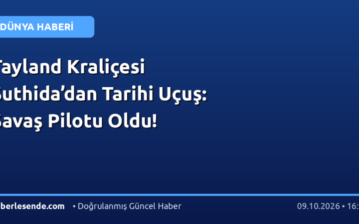 Tayland Kraliçesi Suthida’dan Tarihi Uçuş: Savaş Pilotu Oldu!