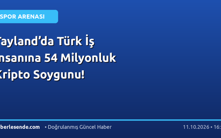 Tayland’da Türk İş İnsanına 54 Milyonluk Kripto Soygunu!