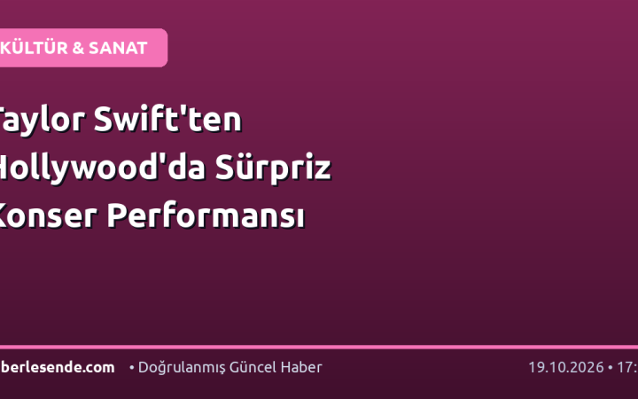 Taylor Swift'ten Hollywood'da Sürpriz Konser Performansı