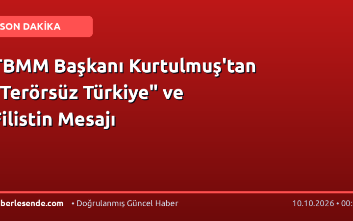 TBMM Başkanı Kurtulmuş'tan "Terörsüz Türkiye" ve Filistin Mesajı