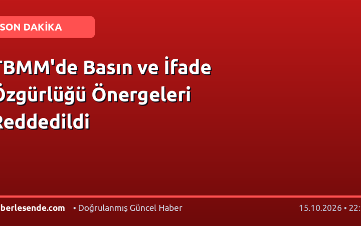 TBMM'de Basın ve İfade Özgürlüğü Önergeleri Reddedildi