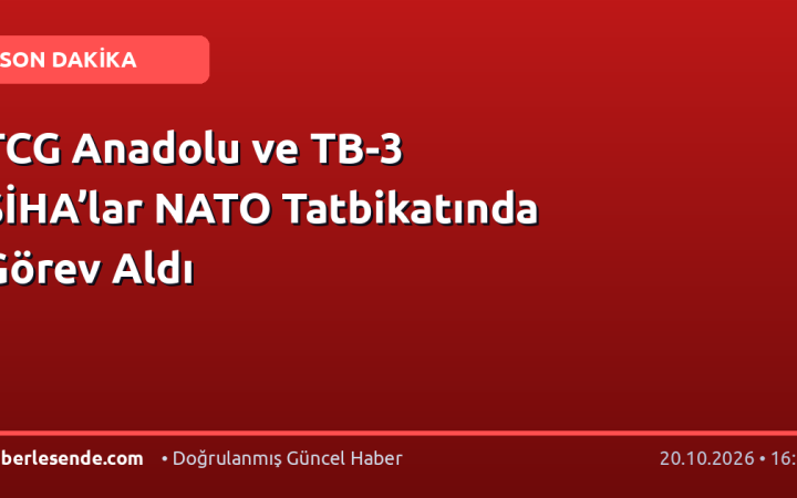 TCG Anadolu ve TB-3 SİHA’lar NATO Tatbikatında Görev Aldı