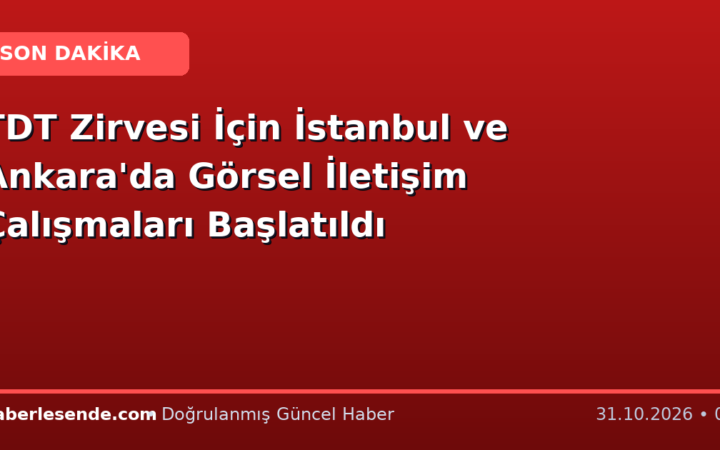 TDT Zirvesi İçin İstanbul ve Ankara'da Görsel İletişim Çalışmaları Başlatıldı