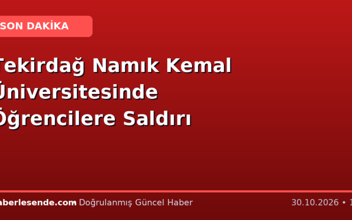 Tekirdağ Namık Kemal Üniversitesinde Öğrencilere Saldırı