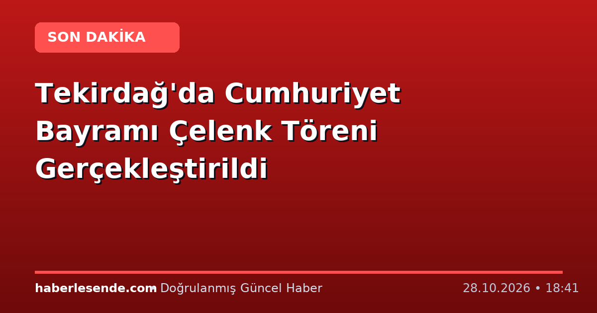 Tekirdağ'da Cumhuriyet Bayramı Çelenk Töreni Gerçekleştirildi
