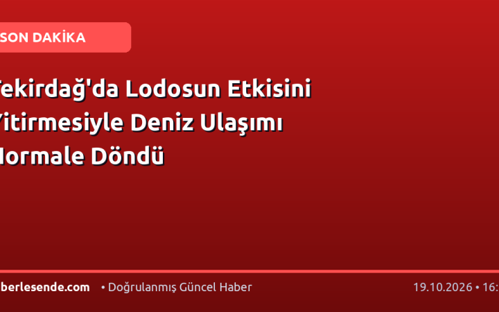 Tekirdağ'da Lodosun Etkisini Yitirmesiyle Deniz Ulaşımı Normale Döndü