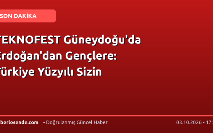 TEKNOFEST Güneydoğu'da Erdoğan'dan Gençlere: Türkiye Yüzyılı Sizin