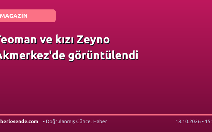 Teoman ve kızı Zeyno Akmerkez'de görüntülendi