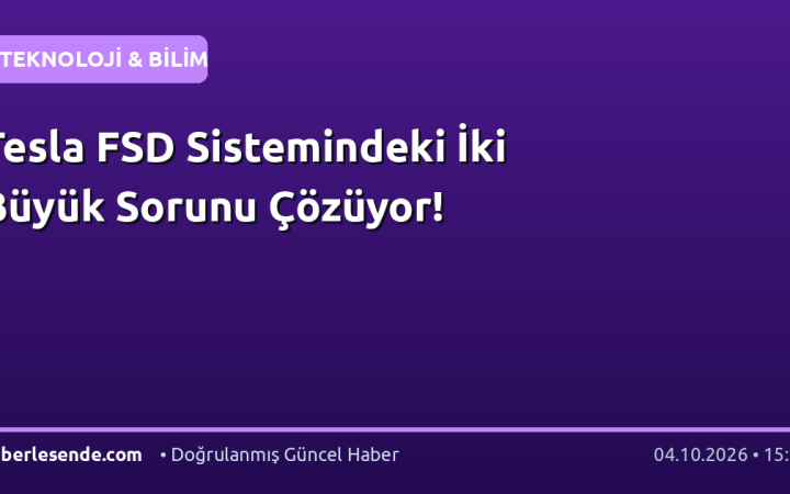 Tesla FSD Sistemindeki İki Büyük Sorunu Çözüyor!
