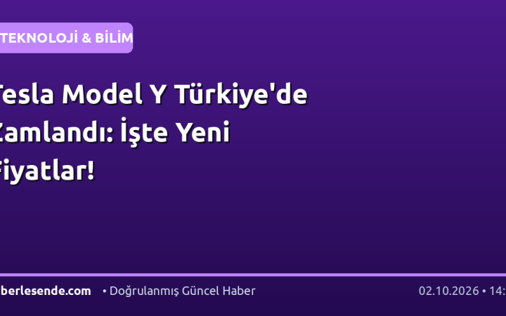 Tesla Model Y Türkiye'de Zamlandı: İşte Yeni Fiyatlar!
