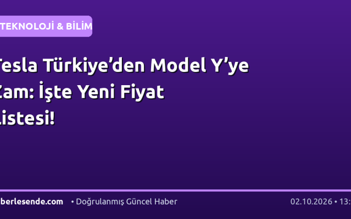 Tesla Türkiye’den Model Y’ye Zam: İşte Yeni Fiyat Listesi!