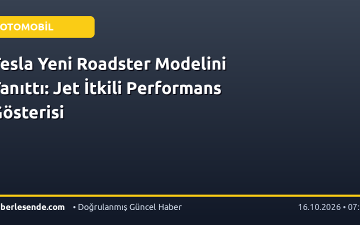 Tesla Yeni Roadster Modelini Tanıttı: Jet İtkili Performans Gösterisi