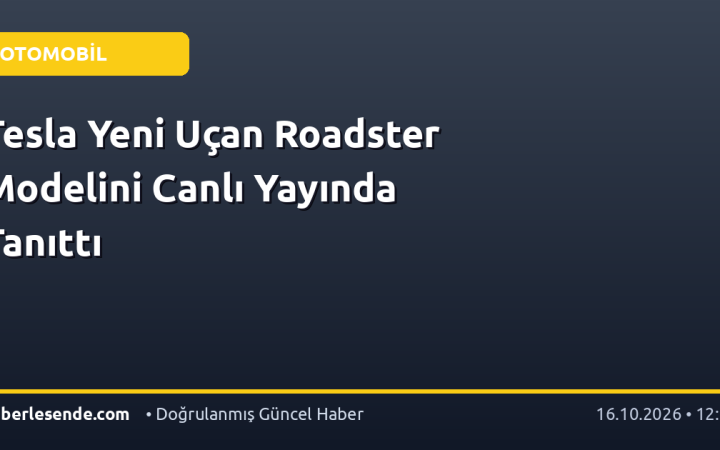 Tesla Yeni Uçan Roadster Modelini Canlı Yayında Tanıttı