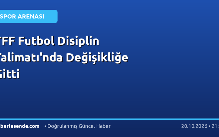 TFF Futbol Disiplin Talimatı'nda Değişikliğe Gitti