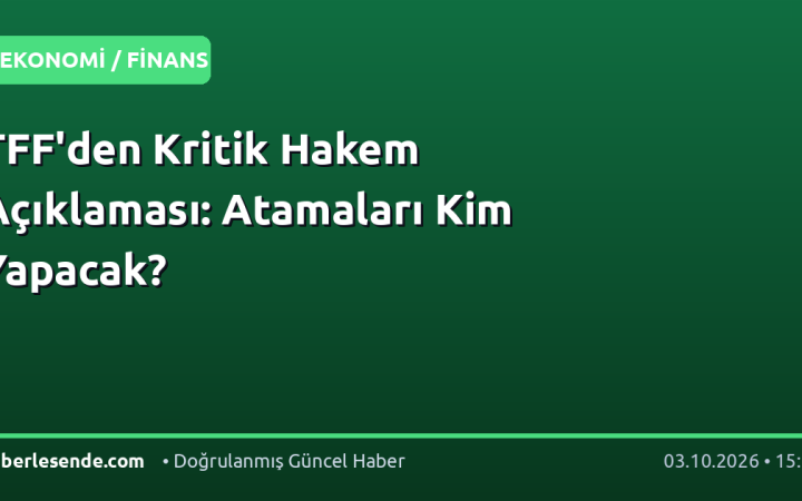 TFF'den Kritik Hakem Açıklaması: Atamaları Kim Yapacak?