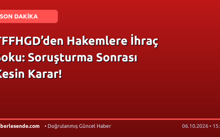 TFFHGD’den Hakemlere İhraç Şoku: Soruşturma Sonrası Kesin Karar!
