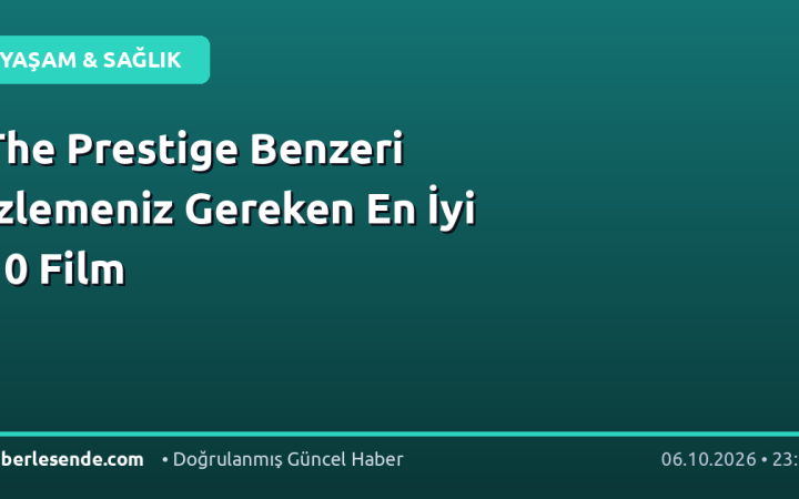 The Prestige Benzeri İzlemeniz Gereken En İyi 10 Film