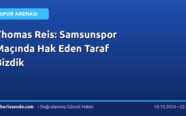 Thomas Reis: Samsunspor Maçında Hak Eden Taraf Bizdik