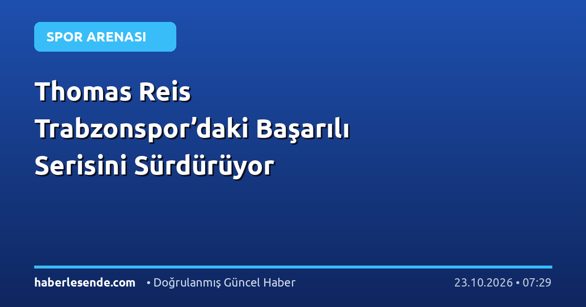 Thomas Reis Trabzonspor’daki Başarılı Serisini Sürdürüyor