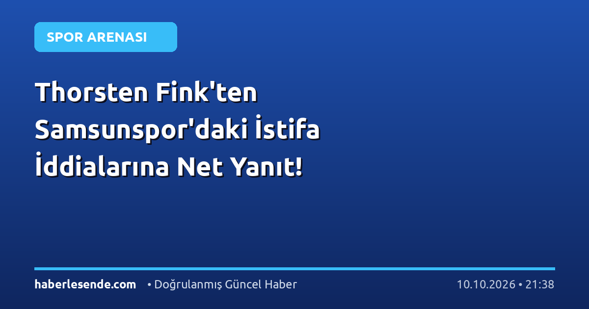 Thorsten Fink'ten Samsunspor'daki İstifa İddialarına Net Yanıt!