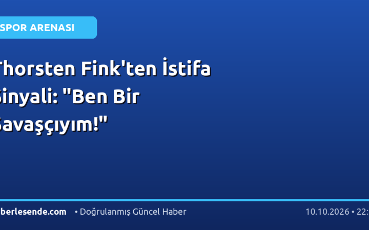 Thorsten Fink'ten İstifa Sinyali: "Ben Bir Savaşçıyım!"