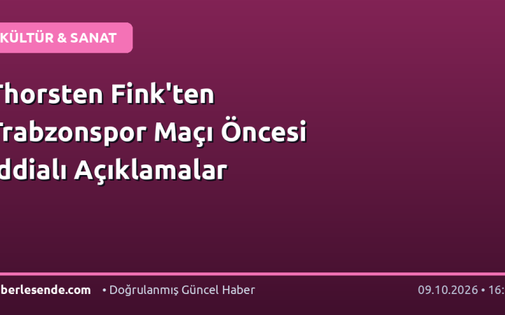Thorsten Fink'ten Trabzonspor Maçı Öncesi İddialı Açıklamalar