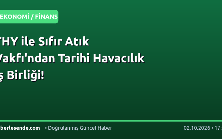 THY ile Sıfır Atık Vakfı'ndan Tarihi Havacılık İş Birliği!