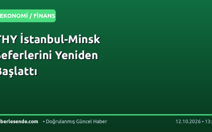 THY İstanbul-Minsk Seferlerini Yeniden Başlattı