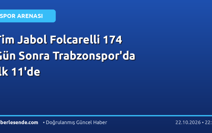 Tim Jabol Folcarelli 174 Gün Sonra Trabzonspor'da İlk 11'de