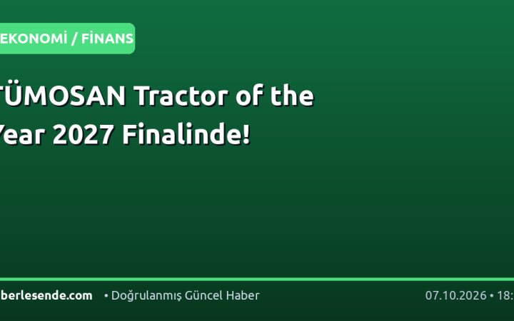 TÜMOSAN Tractor of the Year 2027 Finalinde!
