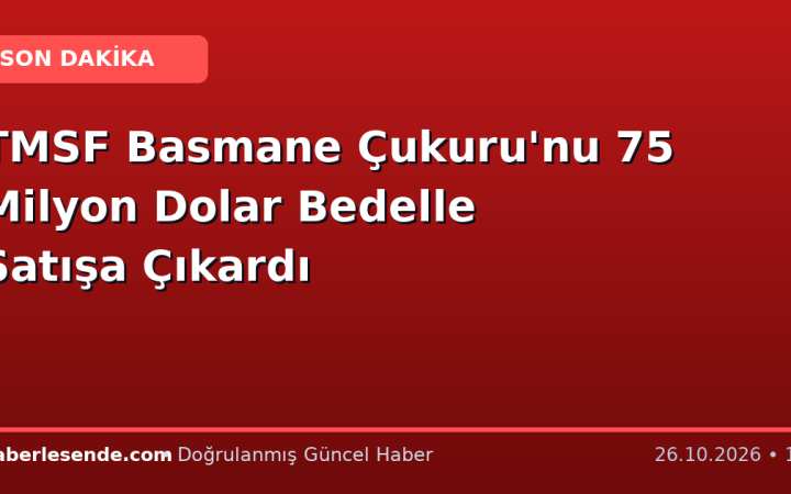 TMSF Basmane Çukuru'nu 75 Milyon Dolar Bedelle Satışa Çıkardı