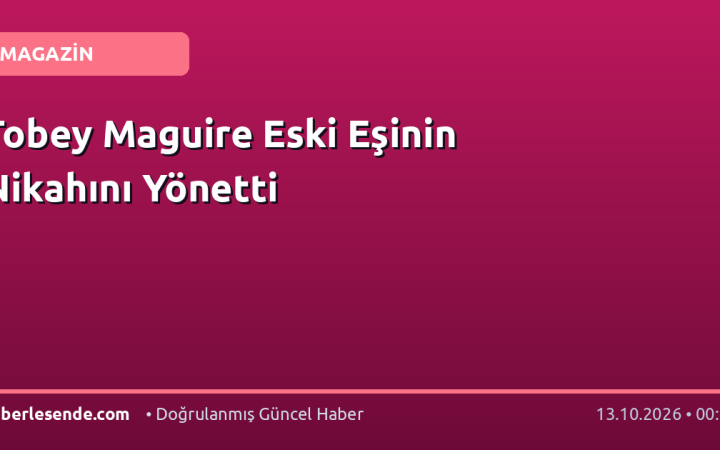 Tobey Maguire Eski Eşinin Nikahını Yönetti