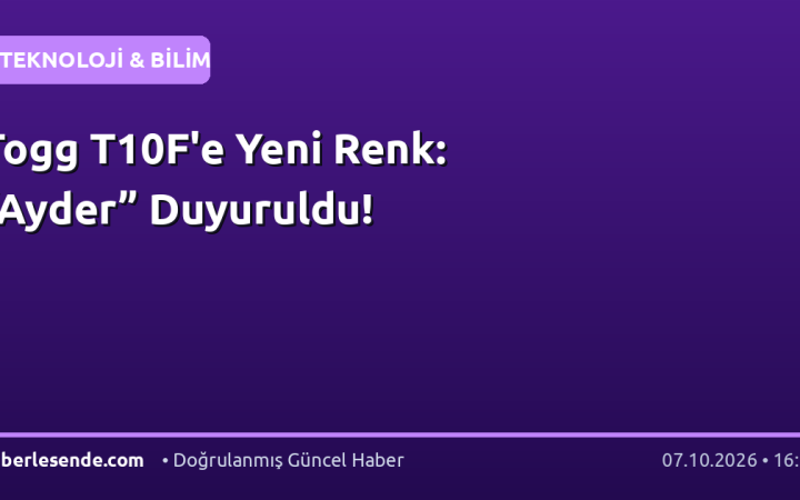 Togg T10F'e Yeni Renk: “Ayder” Duyuruldu!