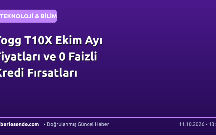 Togg T10X Ekim Ayı Fiyatları ve 0 Faizli Kredi Fırsatları