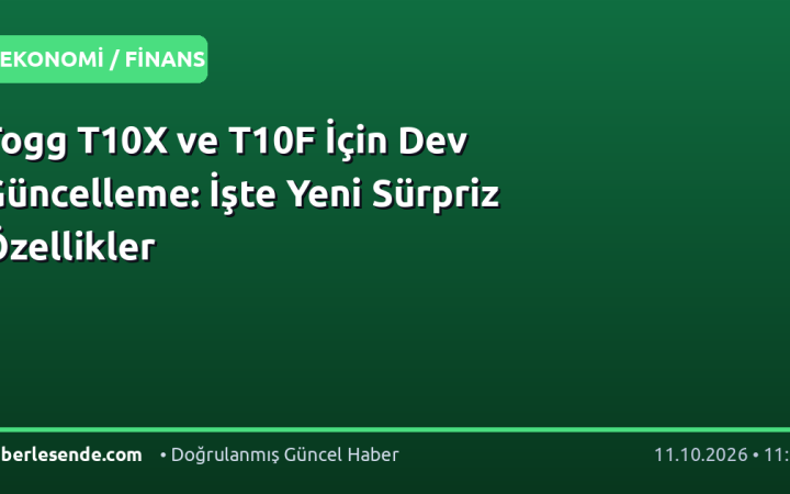 Togg T10X ve T10F İçin Dev Güncelleme: İşte Yeni Sürpriz Özellikler