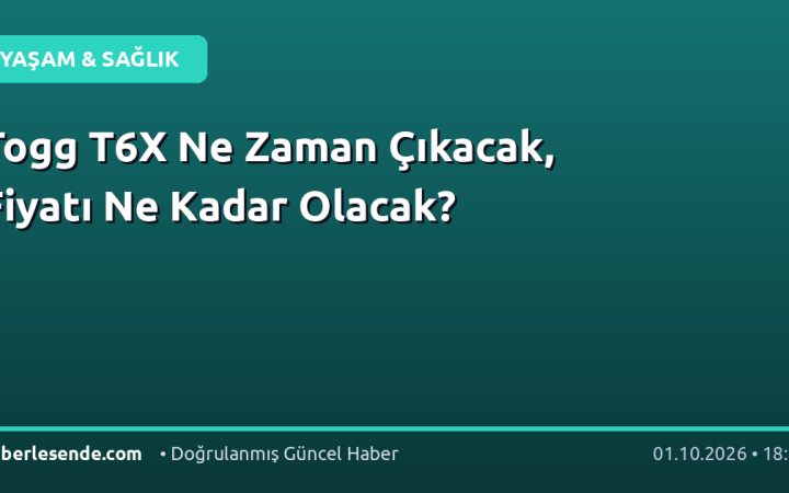 Togg T6X Ne Zaman Çıkacak, Fiyatı Ne Kadar Olacak?