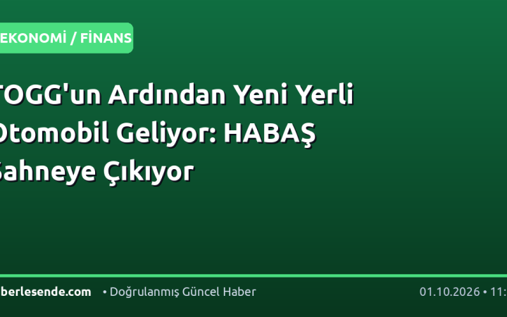 TOGG'un Ardından Yeni Yerli Otomobil Geliyor: HABAŞ Sahneye Çıkıyor