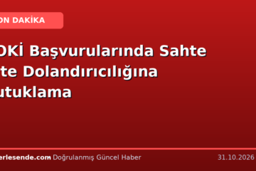 TOKİ Başvurularında Sahte Site Dolandırıcılığına Tutuklama
