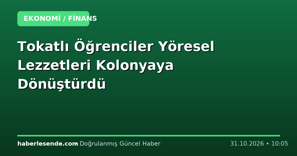 Tokatlı Öğrenciler Yöresel Lezzetleri Kolonyaya Dönüştürdü