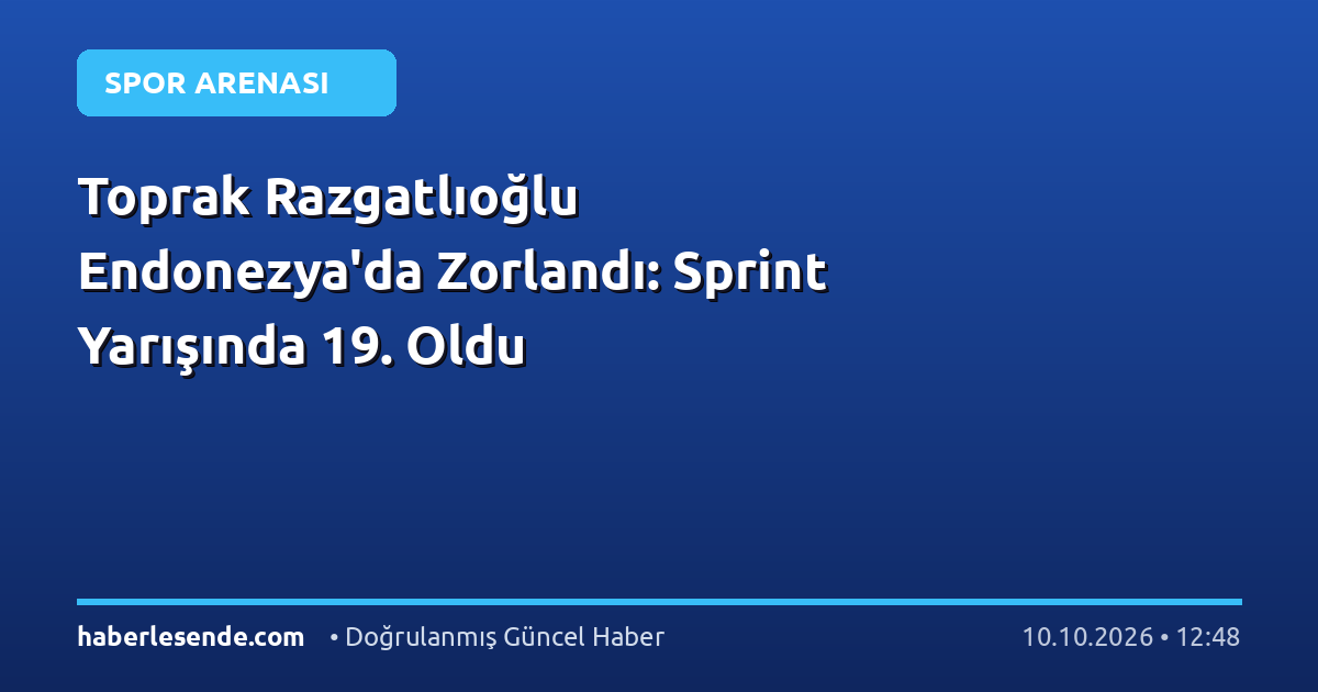 Toprak Razgatlıoğlu Endonezya'da Zorlandı: Sprint Yarışında 19. Oldu