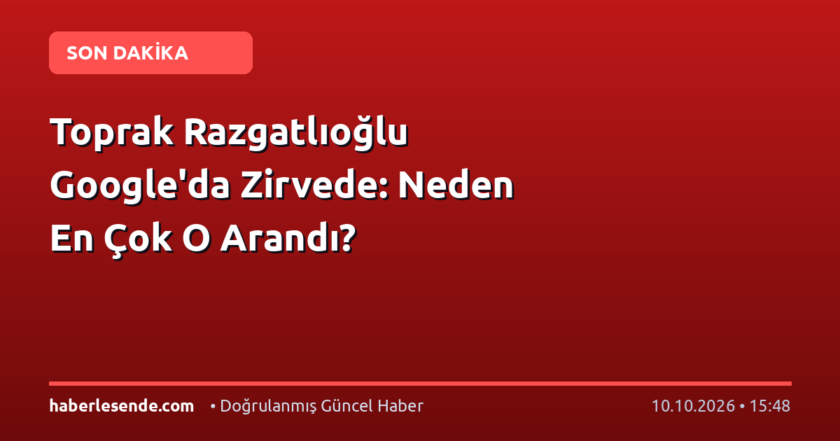 Toprak Razgatlıoğlu Google'da Zirvede: Neden En Çok O Arandı?