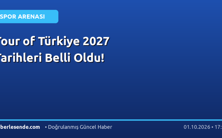 Tour of Türkiye 2027 Tarihleri Belli Oldu!