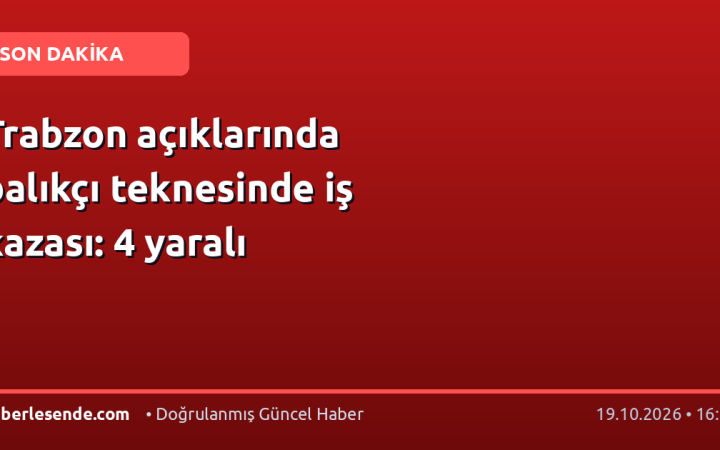Trabzon açıklarında balıkçı teknesinde iş kazası: 4 yaralı