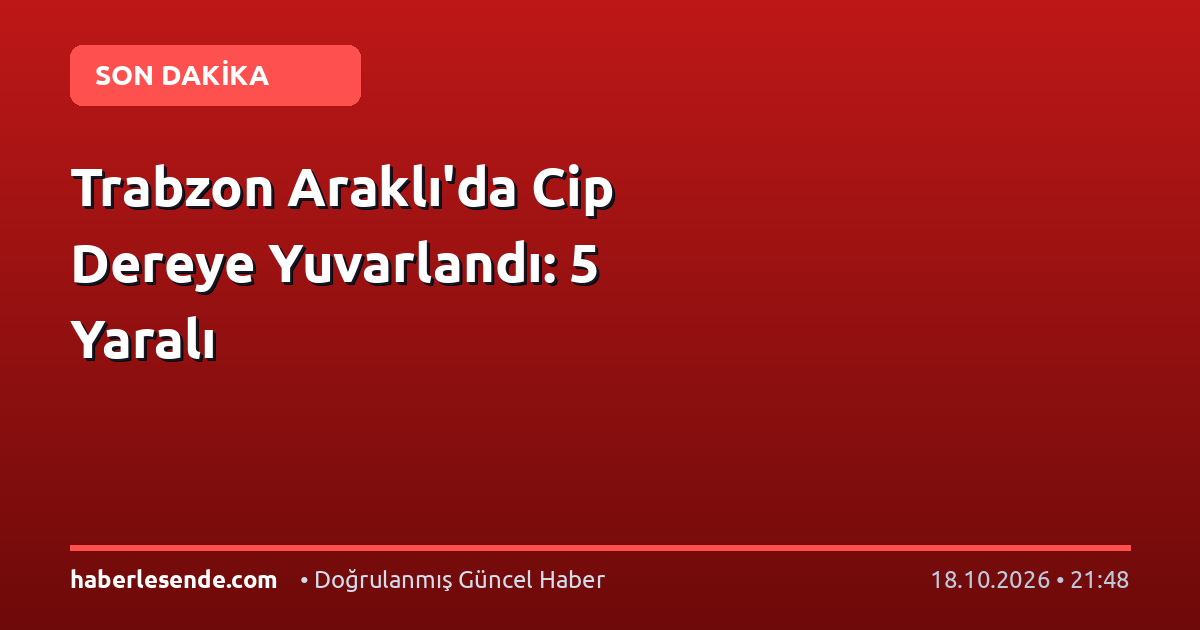 Trabzon Araklı'da Cip Dereye Yuvarlandı: 5 Yaralı
