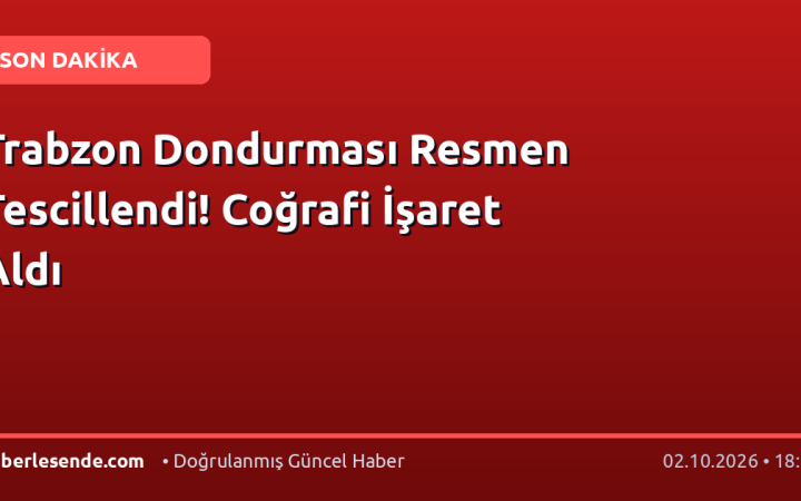 Trabzon Dondurması Resmen Tescillendi! Coğrafi İşaret Aldı