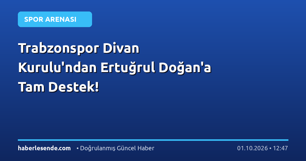 Trabzonspor Divan Kurulu'ndan Ertuğrul Doğan'a Tam Destek!
