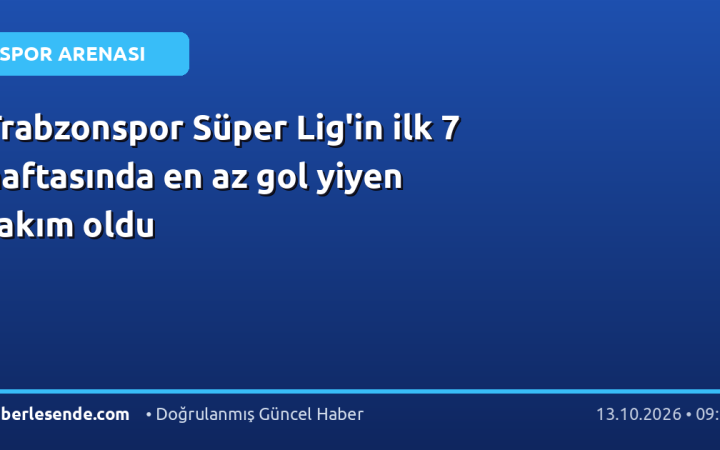 Trabzonspor Süper Lig'in ilk 7 haftasında en az gol yiyen takım oldu