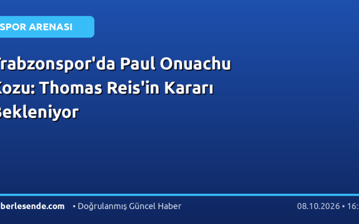 Trabzonspor'da Paul Onuachu Kozu: Thomas Reis'in Kararı Bekleniyor